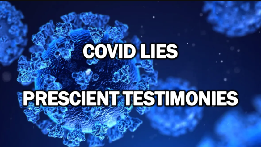 Covid Lies: Prescient Testimonies