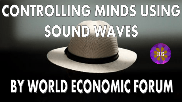 Controlling Minds Using Sound Waves By the World Economic Forum