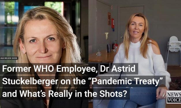 Former WHO Employee on Pandemic Treaty and Whats Really in the Shots Dr. Astrid Stuckelberger