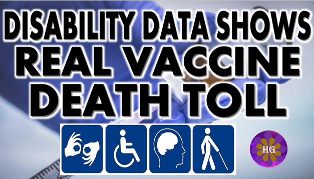 Disability Data Shows Real Covid Vaccine Death Rate