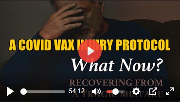 BIOWEAPON DETOX: A COVID VAX INJURY PROTOCOL