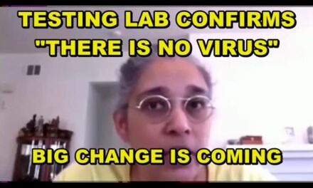 LAB CONFIRMATION OF THE LIE – THERE IS NO COVID19 – CHANGE IS COMING