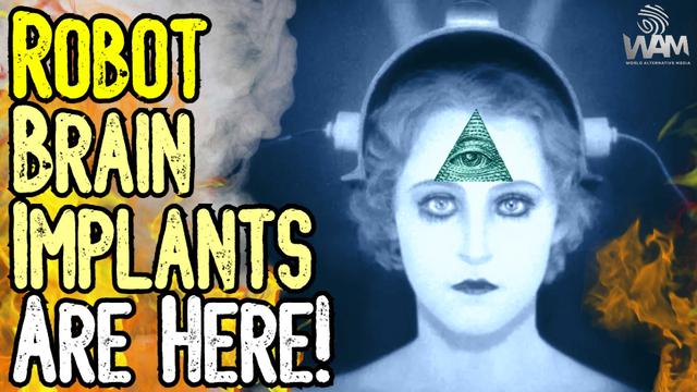 ROBOT BRAIN IMPLANTS ARE HERE! – What Comes NEXT Is Terrifying! – WAR ON HUMANITY FOR GREAT RESET