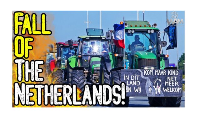 Fall Of The Netherlands! – As Country Rises Up, The Great Reset Is Taking Over!
