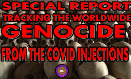 Special Report: Tracking the Genocide Worldwide Excess Deaths from the Covid Injections