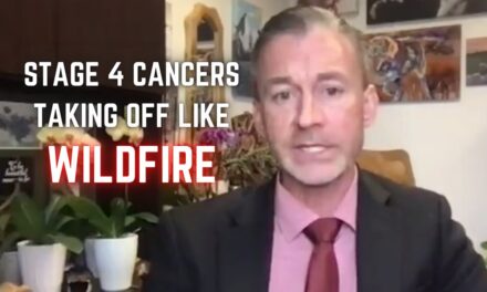 Stage 4 Cancers Taking Off Like Wildfire: “We’re Going to See a Consistent Two to Threefold Increase”