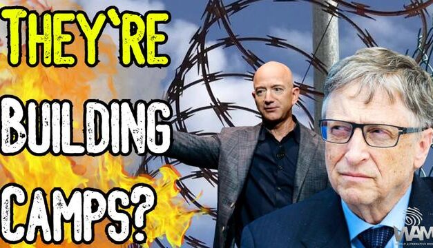 THEY’RE BUILDING CAMPS?! – Bill Gates, China & Amazon Want You ENSLAVED To The Great Reset!