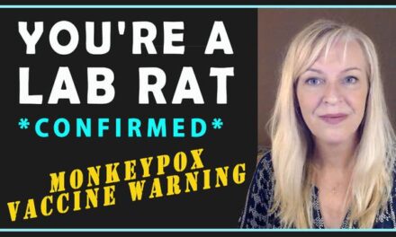 YOU’RE A LAB RAT IN THEIR EXPERIMENT *CONFIRMED* – MONKEYPOX VAX WARNING