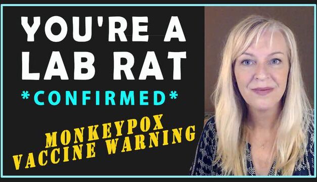 YOU’RE A LAB RAT IN THEIR EXPERIMENT *CONFIRMED* – MONKEYPOX VAX WARNING