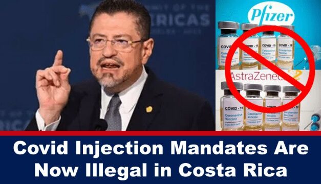 Covid Injection Mandates Are Now Illegal in Costa Rica