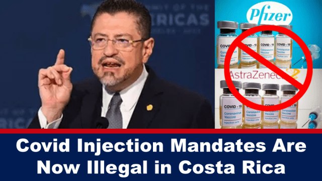 Covid Injection Mandates Are Now Illegal in Costa Rica