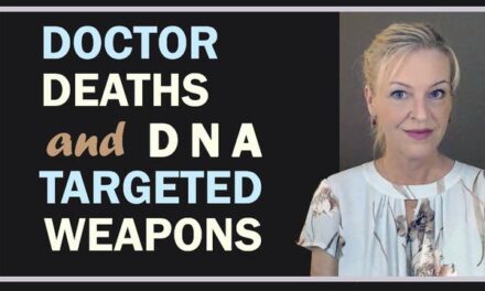 Doctor Deaths & DNA-Targeted Weapons