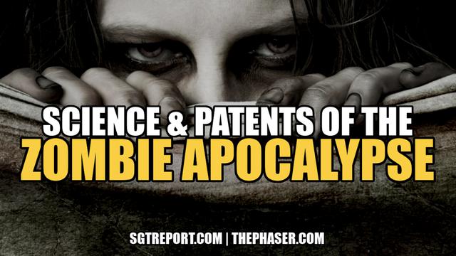 SCIENCE & PATENTS OF THE ZOMBIE APOCALYPSE