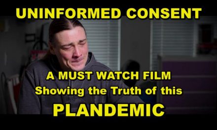 UNINFORMED CONSENT – A MUST FOR EVERYONE TO SHARE ALL OF THESE LIES