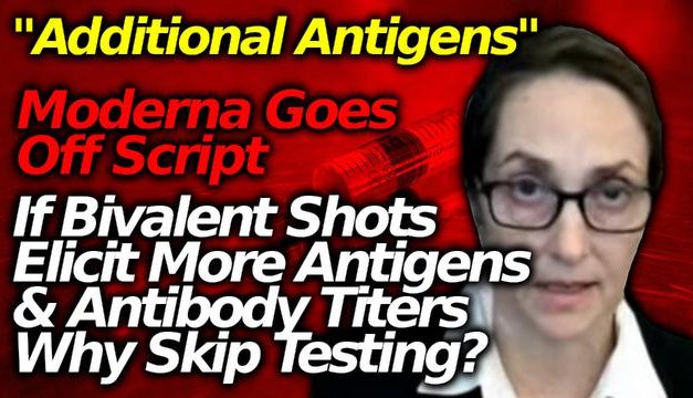 MORE ANTIBODIES: Moderna VP’s Claim That Technology Of New Bivalent Shots Is Different (ACIP)