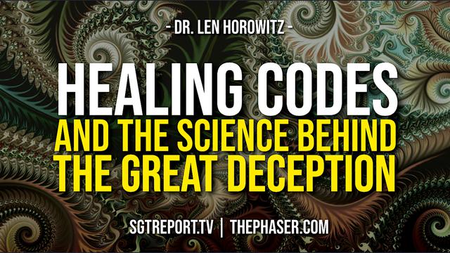 HEALING CODES & THE SCIENCE BEHIND THE GREAT DECEPTION