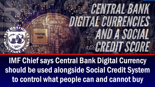 IMF Chief says Central Bank Digital Currency should be used alongside Social Credit System to control what people can and cannot buy