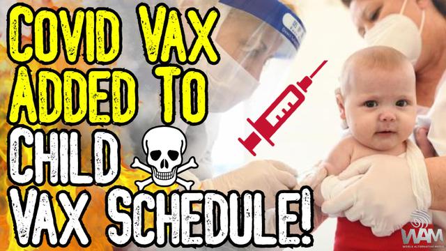 EVIL: COVID VAX TO BE ADDED TO CHILD VACCINE SCHEDULE! – MILLIONS ARE DYING! – CDC DEMANDS MORE!