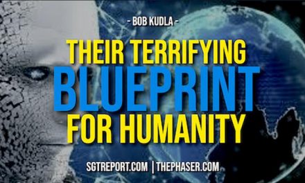 THEIR TERRIFYING BLUEPRINT FOR HUMANITY SGT Report Bob Kudl