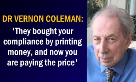 Dr Vernon Coleman – ‘They bought your compliance by printing money, and now you are paying the price’