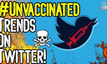 #UNVACCINATED Trends On Twitter! – MASS AWAKENING! – We NEED Justice NOW