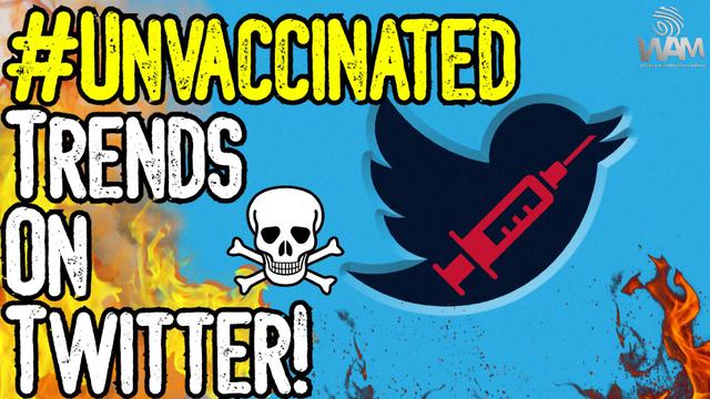 #UNVACCINATED Trends On Twitter! – MASS AWAKENING! – We NEED Justice NOW
