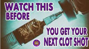 watch this before you get your next clot shot