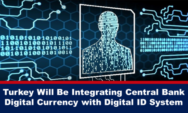 Turkey Will Be Integrating Central Bank Digital Currency with Digital ID System