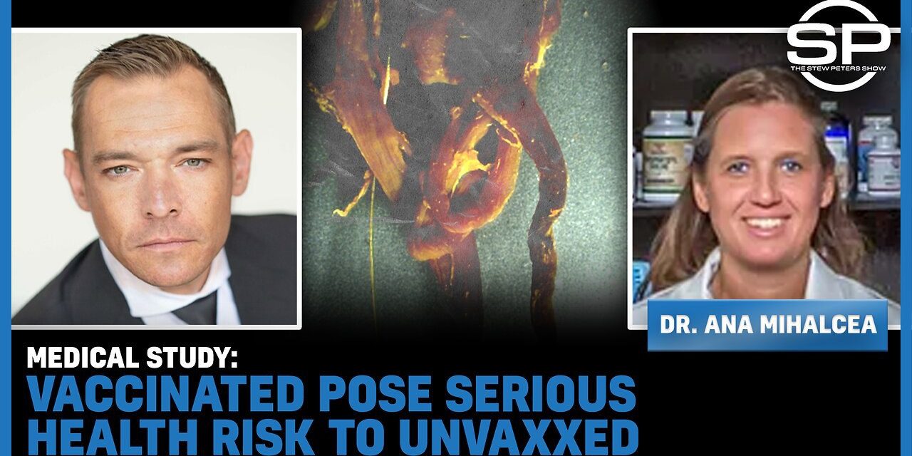 MEDICAL STUDY: VACCINATED Pose SERIOUS Health Risk to UNVAXXED