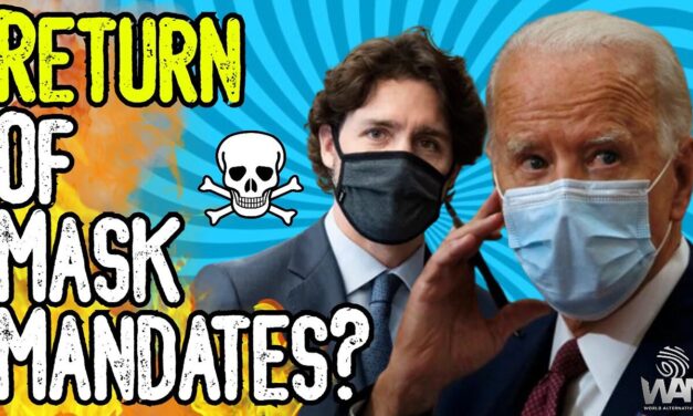 RETURN OF MASK MANDATES? – Propaganda Machine Pushes MORE Potential Vax & Mask Restrictions!