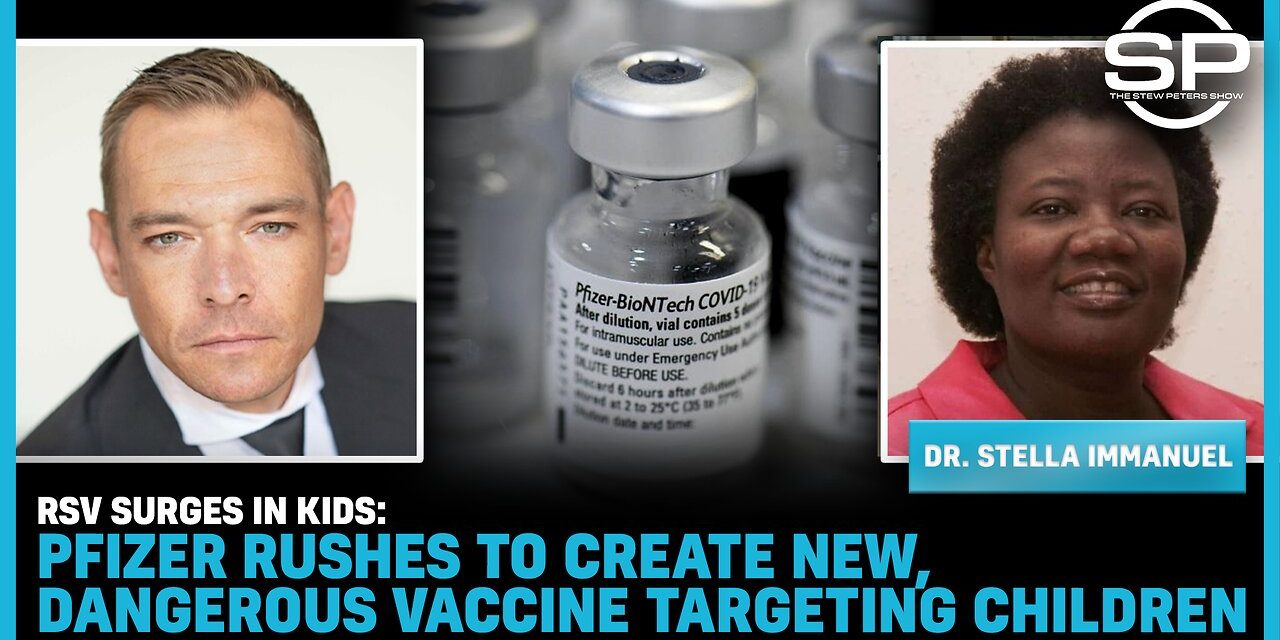 RSV SURGES In Kids: Pfizer RUSHES To Create New, Dangerous Vaccine Targeting Children