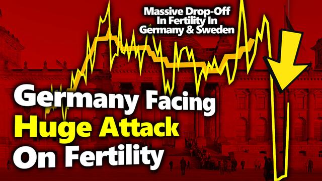 WAR ON FERTILITY: Germany & Sweden Experience HUGE ATTACK On Fertility & Birth Rates CRASH