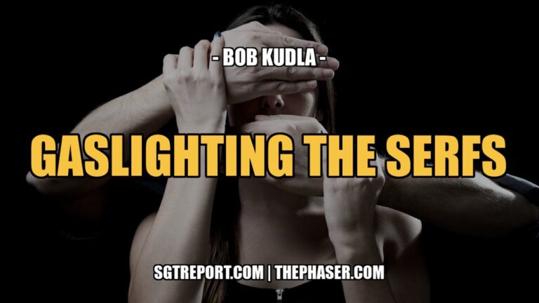 gaslighting the serfs