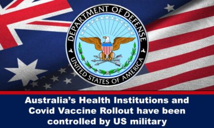 Australia’s Health Institutions and Covid Vaccine Rollout have been controlled by US military