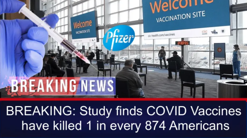 BREAKING: Study finds COVID Vaccines have killed 1 in every 874 Americans