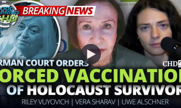 Breaking: German Court Orders The Forced Vaccination of Holocaust Survivor