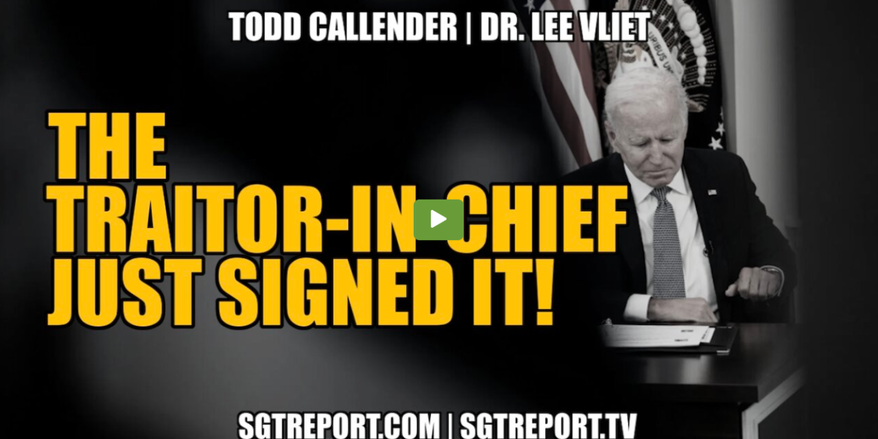 THE TRAITOR-IN-CHIEF JUST SIGNED IT!! — Todd Callender & Dr. Lee Vliet