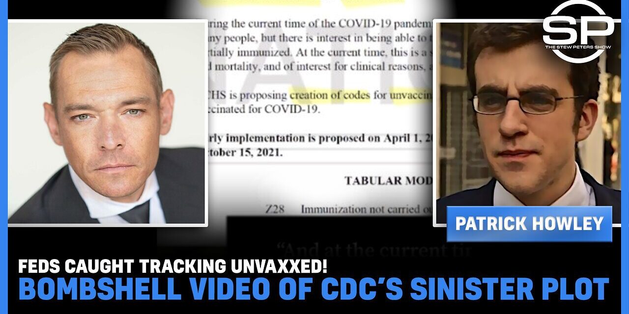 FEDS CAUGHT Tracking UnVaxxed! Bombshell Video Of CDC’s SINISTER Plot