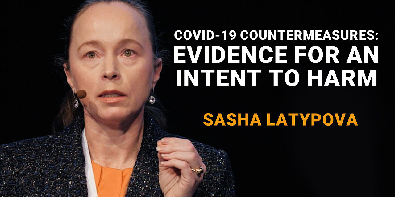 SASHA LATYPOVA – COVID-19 COUNTERMEASURES: EVIDENCE OF THE INTENT TO HARM