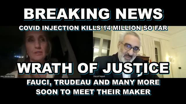 The WRATH of JUSTICE MOVES Ahead – 14 Million DEAD Thus Far – TRUDEAU, FAUCI Being INDICTED