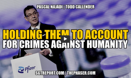 BOMBSHELL: HOLDING THEM TO ACCOUNT FOR CRIMES AGAINST HUMANITY — Pascal Najadi & Todd Callender