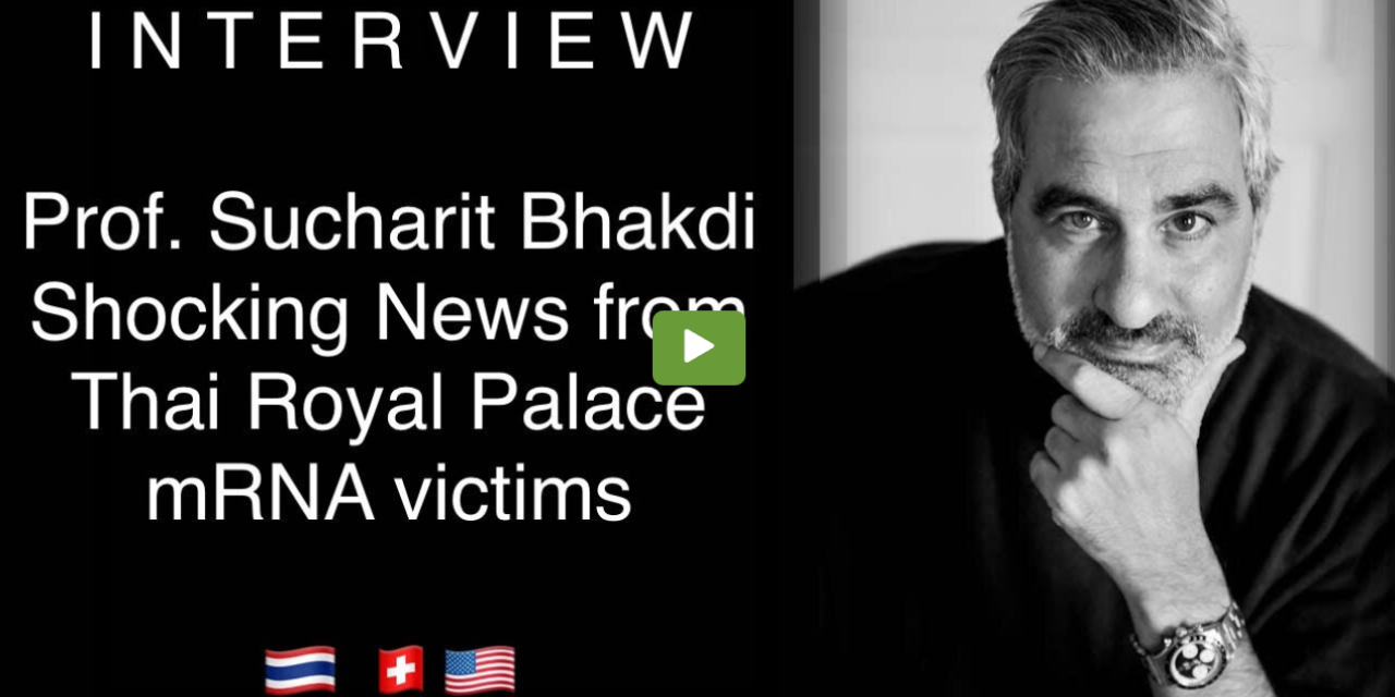 MUST HEAR: Pascal Najadi & Dr. Sucharit Bhakdi NEWS from Royal Palace in Thailand