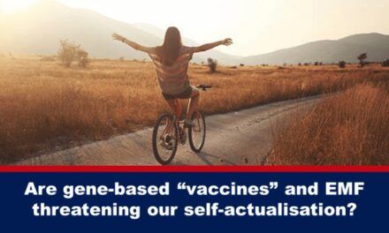 Are gene-based “vaccines” and EMF threatening our self-actualisation