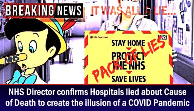 IT WAS ALL A LIE: NHS Director confirms Hospitals lied about Cause of Death to create illusion of COVID Pandemic