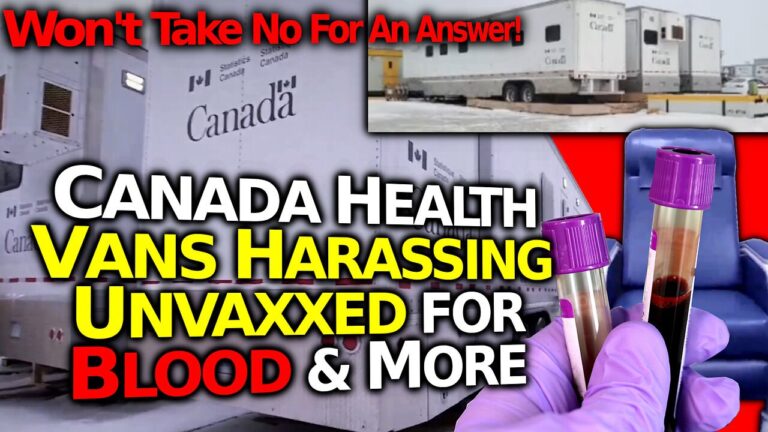 Mysterious Canadian Govt Vans Harassing Folks For Blood, Saliva & Urine Testing & More- OUTRAGEOUS