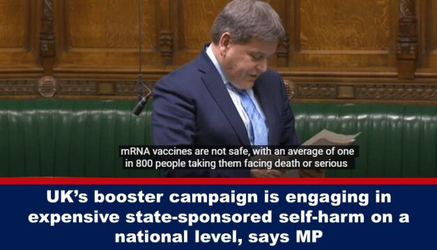 UK’s booster campaign is engaging in expensive state-sponsored self-harm on a national level, says MP