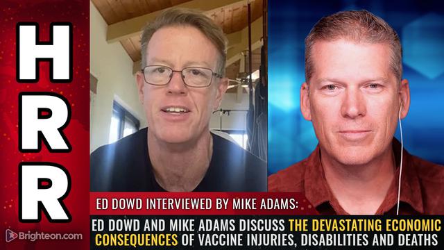 Ed Dowd and Mike Adams discuss the devastating economic consequences of vaccine injuries