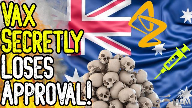 HUGE! AstraZeneca Vax SECRETLY Loses Approval In Australia! – Death Toll CLIMBS!