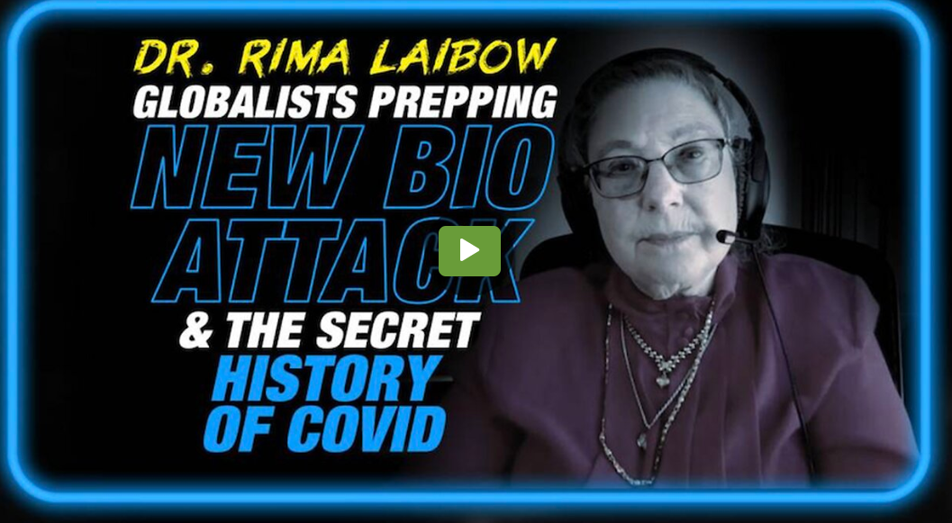 Top Whistleblower Dr Rima Laibow Warns Globalists Preparing New Bio Attack