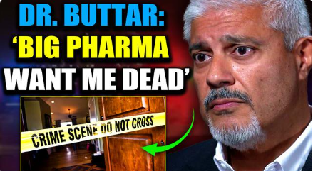 PROOF Dr. Buttar Was Murdered by Big Pharma, Exactly How He Predicted
